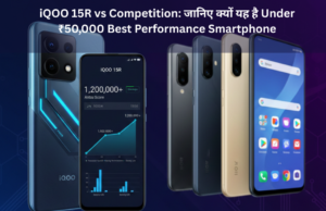 iQOO 15R vs Competition, जानिए क्यों यह है Under ₹50,000 Best Performance Smartphone