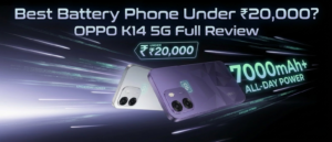 Best Battery Phone Under ₹20,000? OPPO K14 5G Full Review